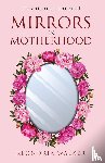 Walker, Keondria - Mirrors in Motherhood