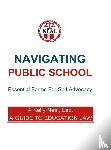Neal, Esq. A. Kelly - Navigating Public School Essential Forms For Self Advocacy