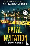 Baumgartner, S. F. - Fatal Invitation