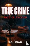 Sallee, G. A. - True Crime Fact or Fiction