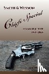Townsend, Bob - Smith & Wesson Chiefs Special: Diamond Jubilee, 1950-2025