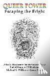 Givens-Kurtz, Nicole - Queer Power: Escaping the Fright