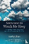 Chan, Kathy - Someone to Watch Me Sleep