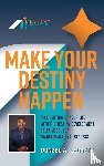 Leggett, Donzel A. - Make Your Destiny Happen