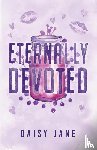 Jane, Daisy - Eternally Devoted