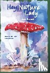 Howard, Jane - Hey Nature Lady, Global Edition: Vignettes on Living a Creative Life