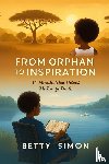 Simon, Betty - From Orphan to Inspiration
