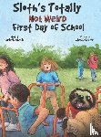 Nicholls, Christie - Nicholls, C: Sloth's Totally Not Weird First Day of School