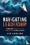 Carling, Jim - Navigating Leadership