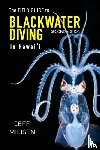 Milisen, Jeff - The Field Guide to Blackwater Diving in Hawaii
