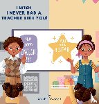 Cockrell, Zenobia - I Wish I Never Had A Teacher Like You