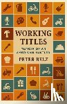 Belz, Peter - Working Titles: Memoir of an American Hustler