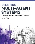 Dibia, Victor - Designing Multi-Agent Systems