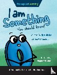 White, Don - I Am Something You Should Know!