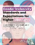 MaKinster, Julia G, Lewis, Luca E - Gender Inclusivity Standards and Expectations for Higher Education