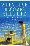 Brookman, Paul L - When Love Becomes Still-Life