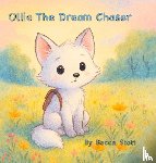 Stott, Becca - Ollie The Dream Chaser