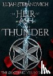 Stepanovich, Elijah - The Heir of Ash and Thunder