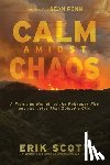 Scott, Erik - Calm Amidst Chaos