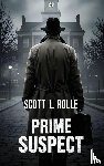 Rolle, Scott L. - Prime Suspect