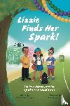 Joseph, Lillian Ebanks - Lizzie Finds Her Spark! The First Adventure in the Spark STEM Squad Series