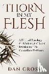 Cross, Dan - Thorn in My Flesh: A Biblical Theology for Ministry & Clinical Practice for Life-Controlling Problems