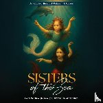 Reeves, Annabelle J, Reeves, Deborah J - Sisters of the Sea