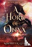 Lyons, Meredith R. - A Horn of Onyx