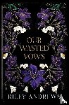 Andrews, Riley - Our Wasted Vows