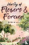 Gauthier, Pamela - Worthy of Flowers and Forever