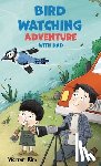 Kim, Waren - Bird Watching Adventure with Dad
