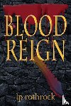 Rothrock, Lea P - Blood Reign