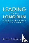 Holland, Elaine - Leading for the Long Run
