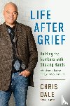 Dale, Chris - Life After Grief
