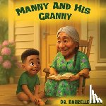 Boyd, Darrelle - Boyd, D: Manny and His Granny