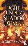 Bouchet, Amanda - The Light Under the Shadow Wing