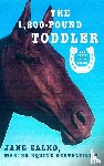 Salko, Jane - The 1,200 Pound Toddler