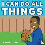 Collier, Michael A. - I Can Do All Things