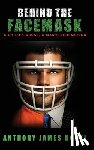 Hodel, Anthony James - BEHIND THE FACEMASK