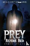 Sackos, James - Prey Before Bed