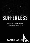 Charles, Zach - Sufferless: The Science & Philosophy of Reducing Suffering