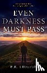 Thigpen, B. R. - Even Darkness Must Pass