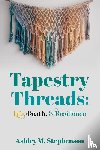 Stephenson, Ashley M. - Tapestry Threads