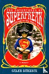 Dardick, Caleb - The Adventures of Superfreak: My Childhood on the Hippie Trail