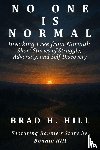 Hill, Brad H. - No One Is Normal