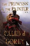 Gorey, Caleb - The Princess & The Painter