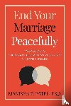 Patel, Manisha P. - End Your Marriage Peacefully
