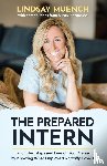 Muench, Lindsay, Richardson - The Prepared Intern