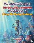 Cruise, Lane - The UNMISTAKABLY Oh-So-Life-Changing ADVENTURE of Jerry the Racing Seahorse