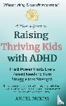McKim, Angel - A Mom's Guide to Raising Thriving Kids with ADHD